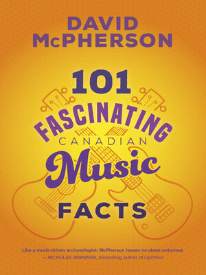 cover image of 101 Fascinating Canadian Music Facts